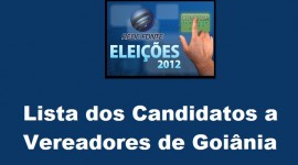 Veja a lista dos candidatos a vereadores de Goiânia